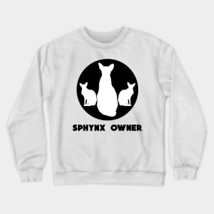 sphynx owner Crewneck Sweatshirt